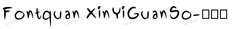 Fontquan XinYiGuanSo字体转换